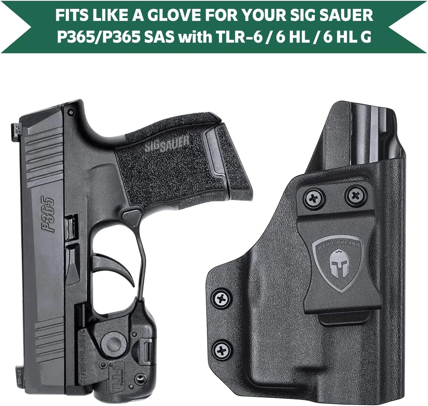 WARRIORLAND IWB Kydex Holsters Compatible with Sig P365/ P365 SAS/ P365XL with TLR-6/6 HL / 6 HL G Pistol, Inside Waistband Concealed Carry, Adj. Cant & Posi-Click Retention, No Scratch